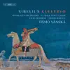 Minnesota Orchestra & Osmo Vänskä - Sibelius: Kullervo, Op. 7